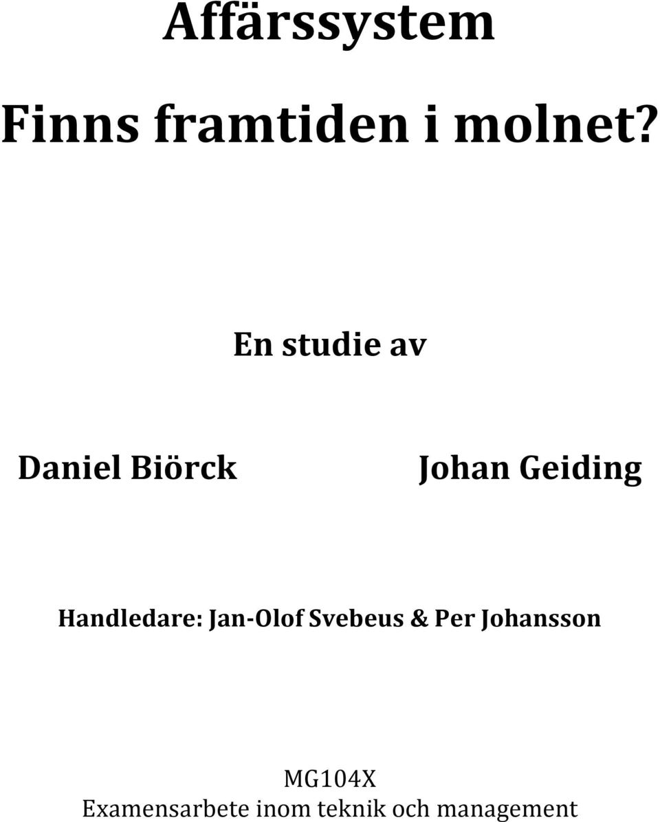 Handledare: Jan- Olof Svebeus & Per
