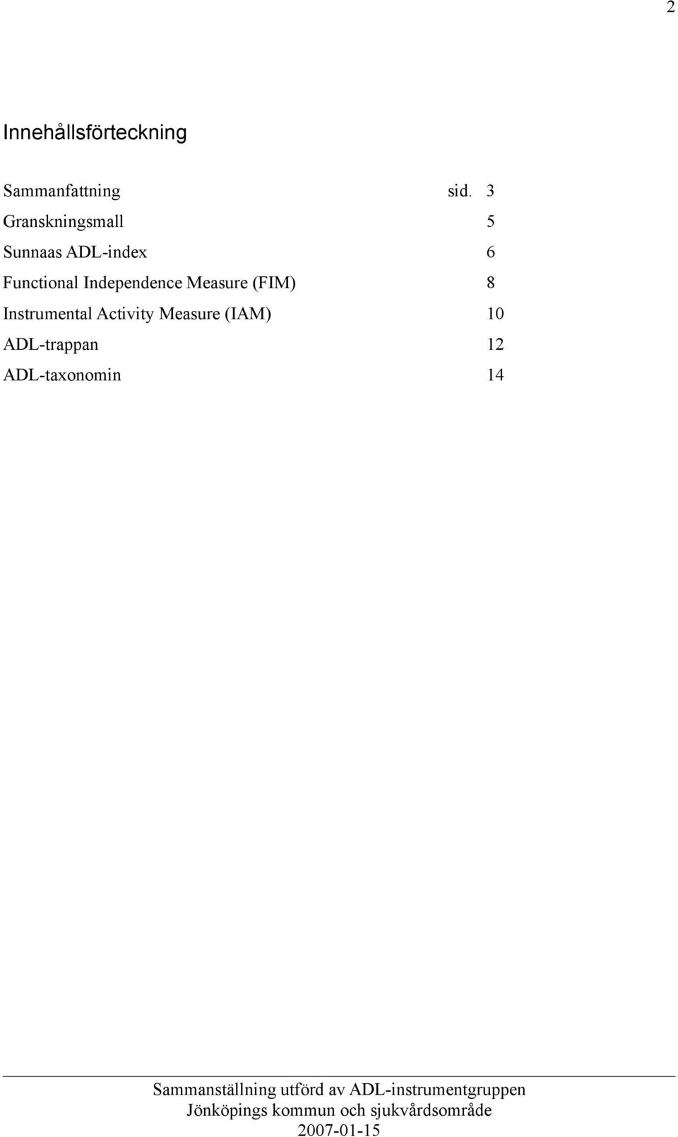 Functional Independence Measure (FIM) 8