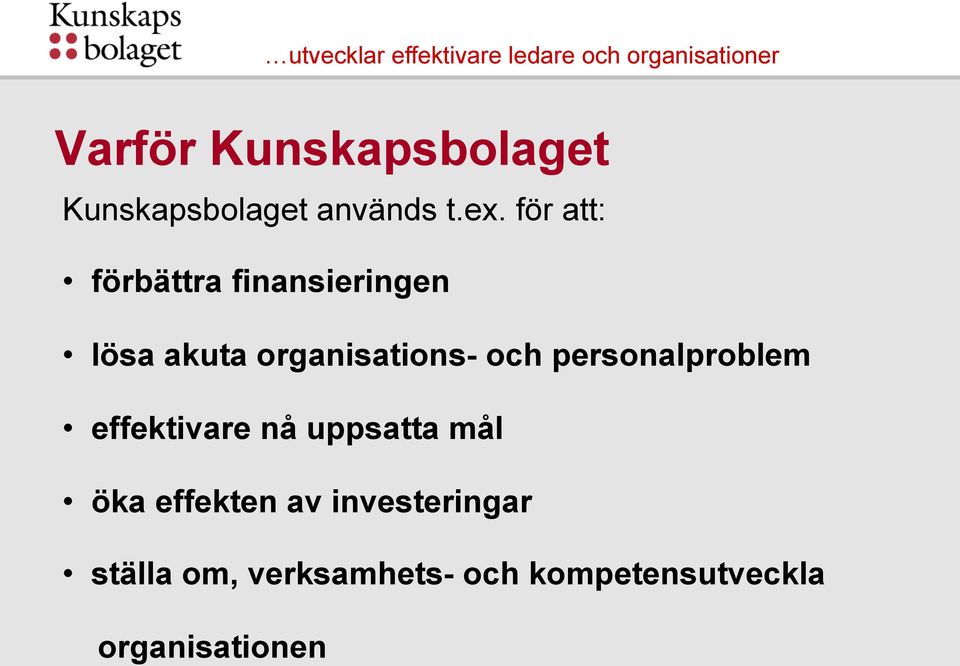 och personalproblem effektivare nå uppsatta mål öka effekten