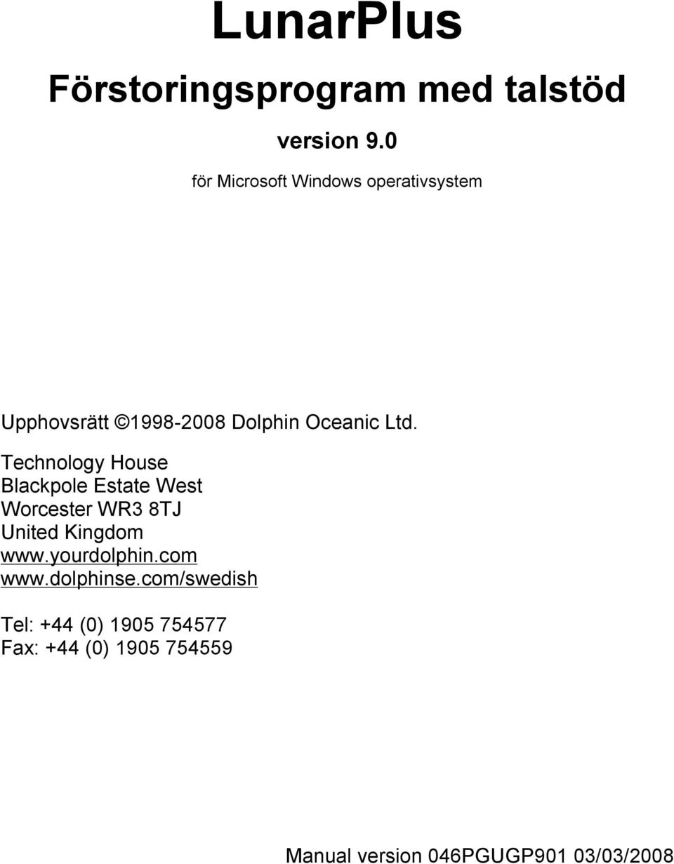 Technology House Blackpole Estate West Worcester WR3 8TJ United Kingdom www.