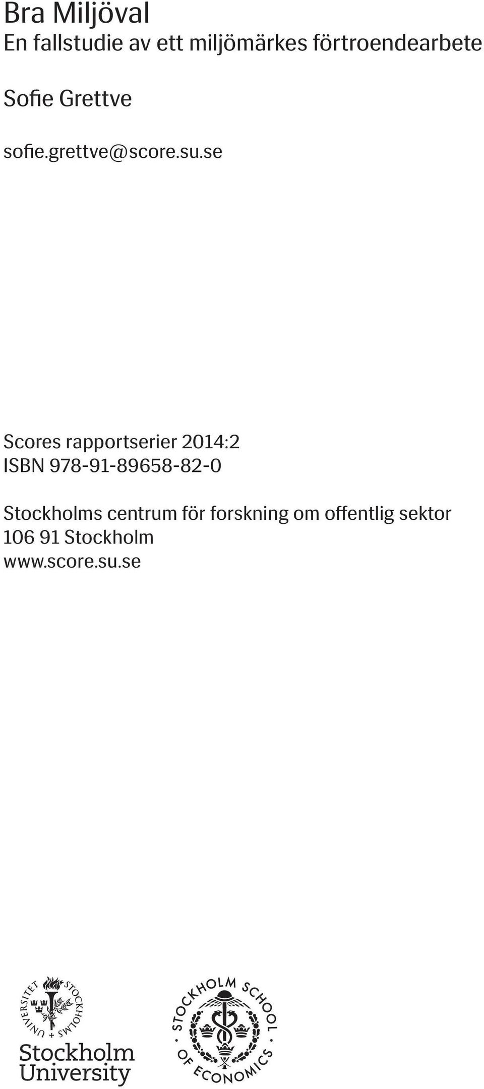 se Scores rapportserier 2014:2 ISBN 978-91-89658-82-0