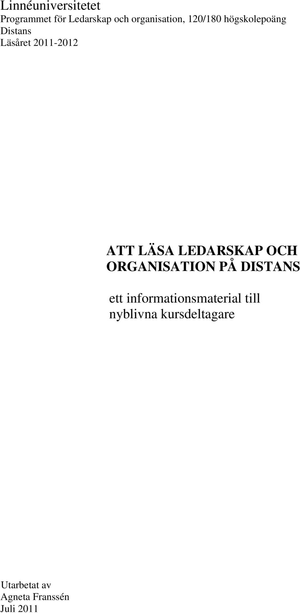 LEDARSKAP OCH ORGANISATION PÅ DISTANS ett