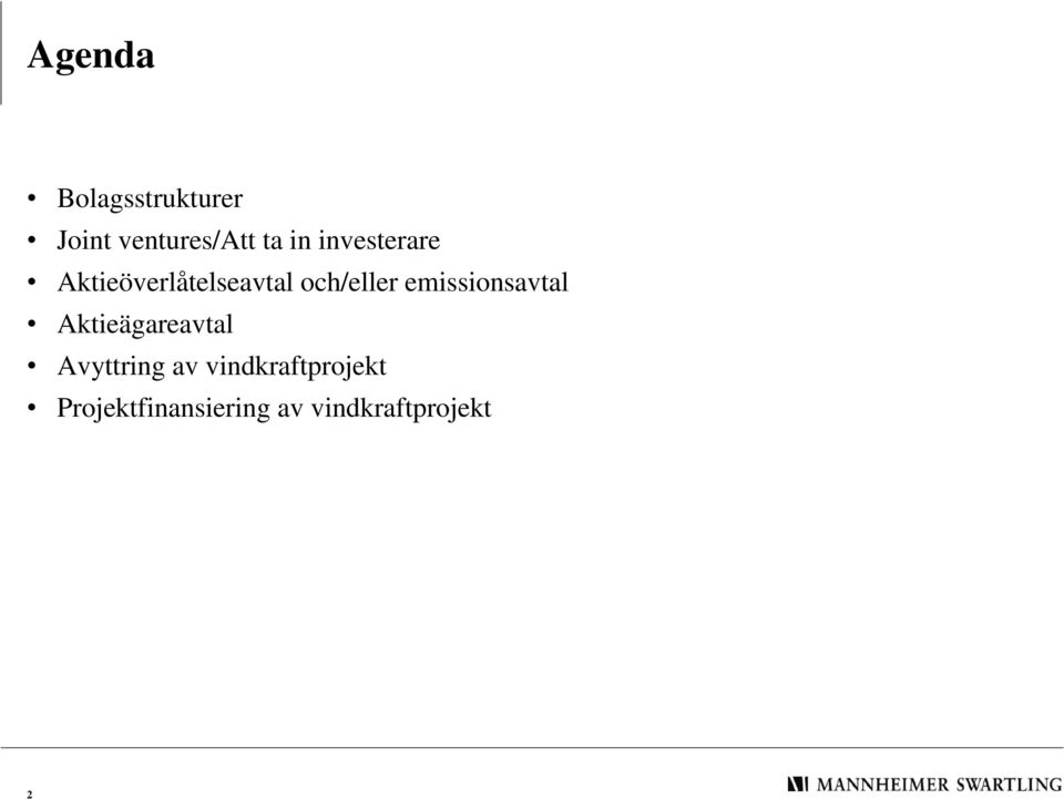 emissionsavtal Aktieägareavtal Avyttring av