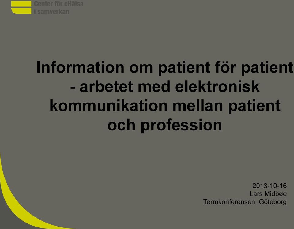 mellan patient och profession