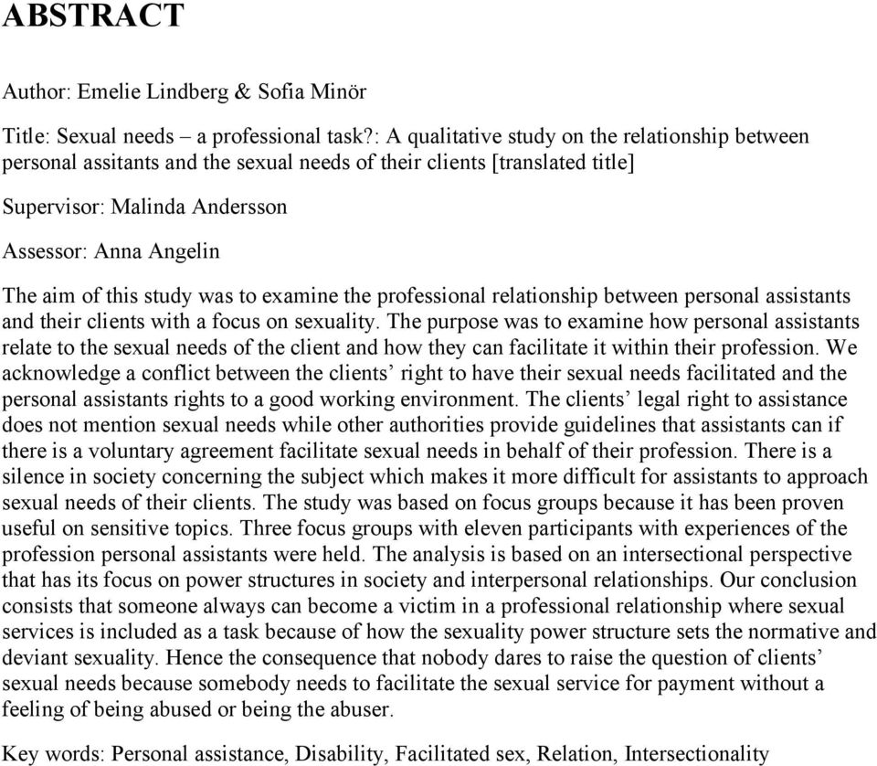 study was to examine the professional relationship between personal assistants and their clients with a focus on sexuality.