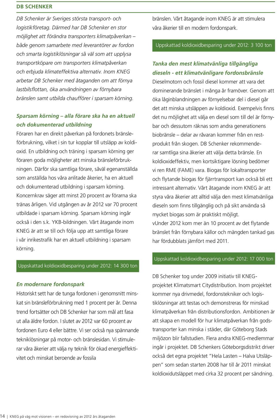 om transporters klimatpåverkan och erbjuda klimateffektiva alternativ.