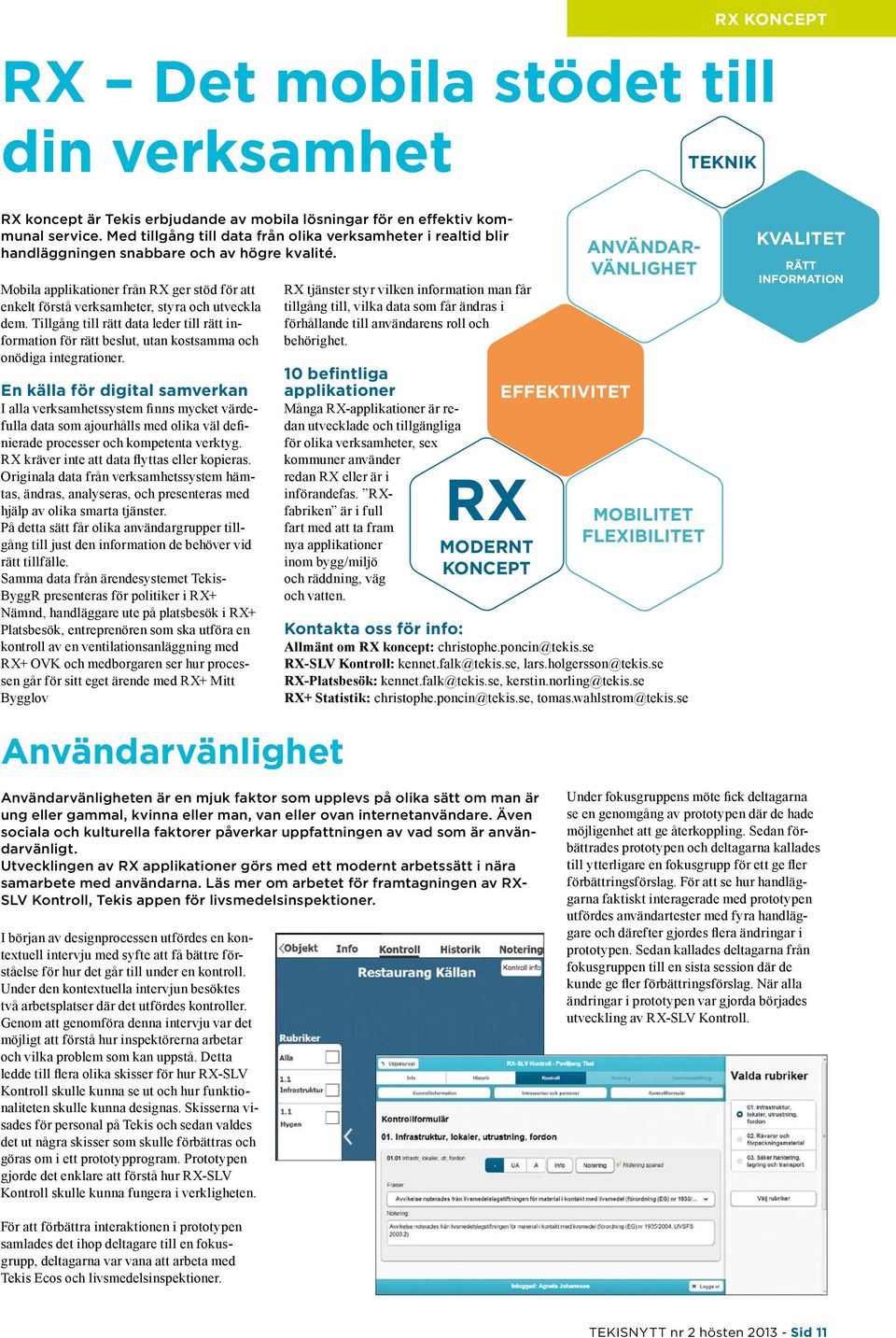 Mobila applikationer från RX ger stöd för att enkelt förstå verksamheter, styra och utveckla dem.