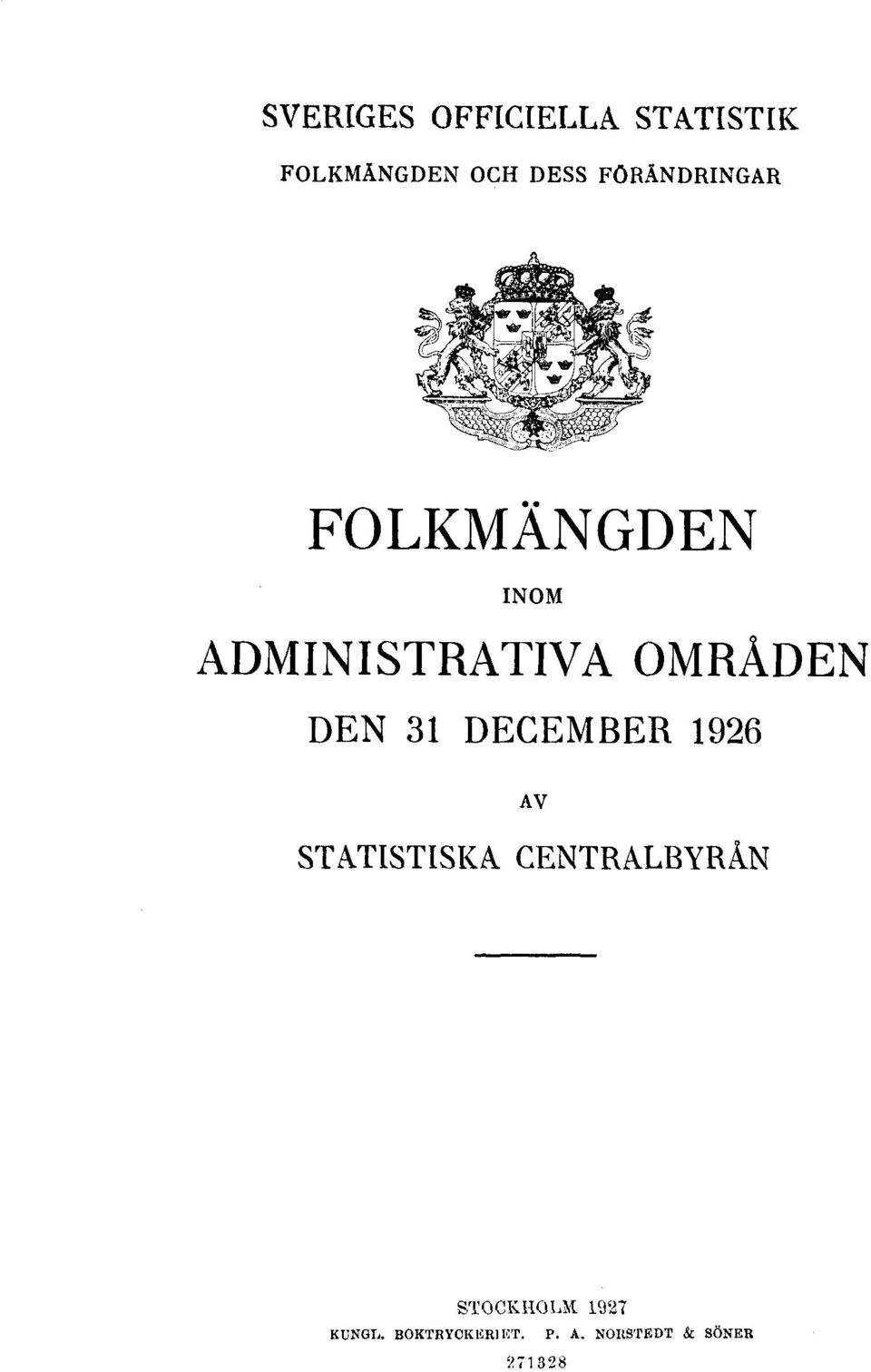 DEN 31 DECEMBER 1926 AV STATISTISKA CENTRALBYRÅN