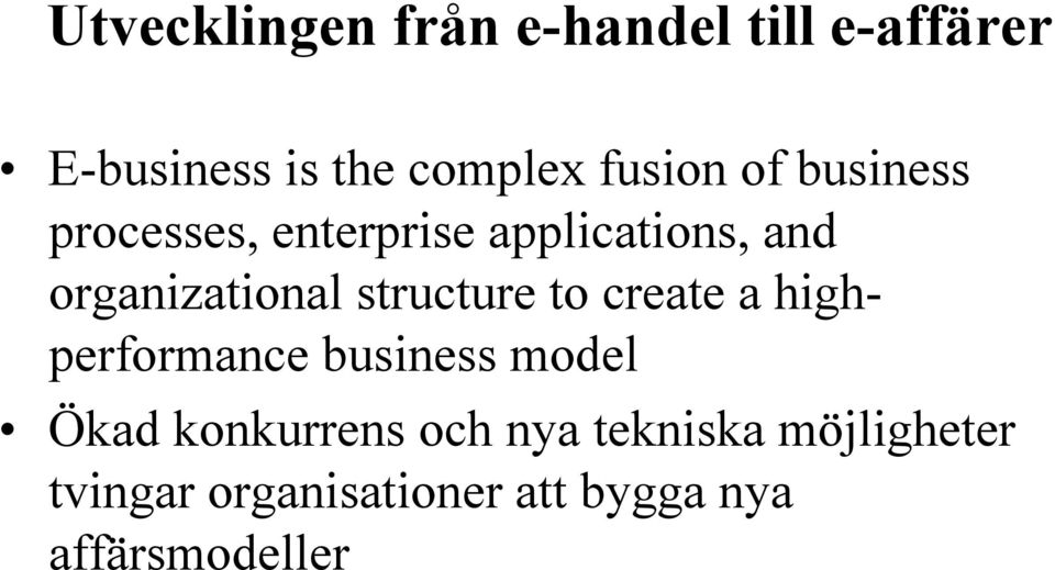 organizational structure to create a highperformance business model Ökad