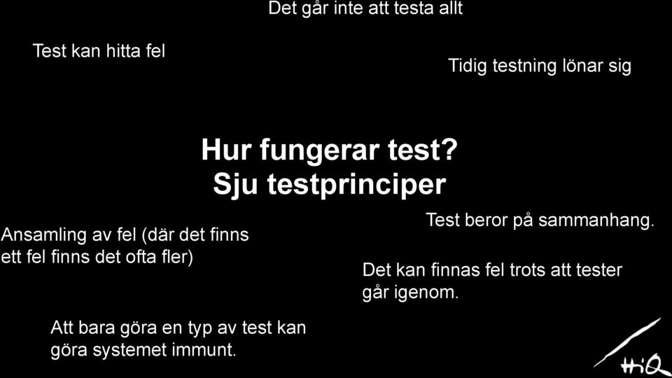 en typ av test kan göra systemet immunt. Hur fungerar test?