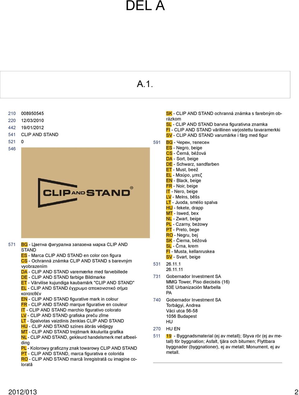 AND STAND varemærke med farvebillede - CLIP AND STAND farbige Bildmarke ET - Värvilise kujundiga kaubamärk "CLIP AND STAND" EL - CLIP AND STAND έγχρωμο απεικονιστικό σήμα κατατεθέν EN - CLIP AND