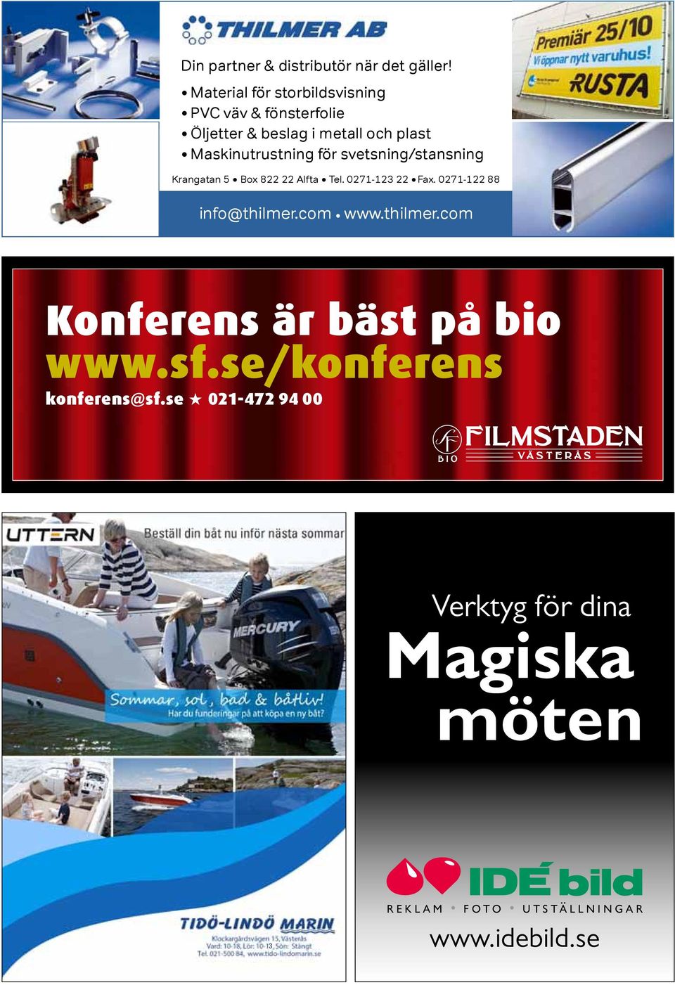 Maskinutrustning för svetsning/stansning Krangatan 5 l Box 822 22 Alfta l Tel. 0271-123 22 l Fax.