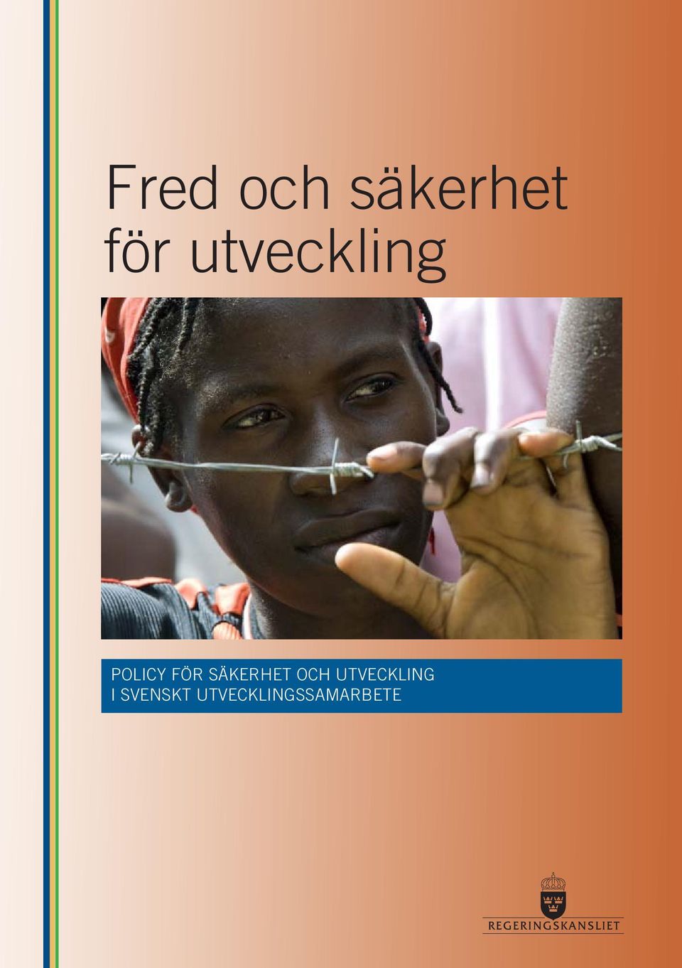 SÄKERHET OCH UTVECKLING