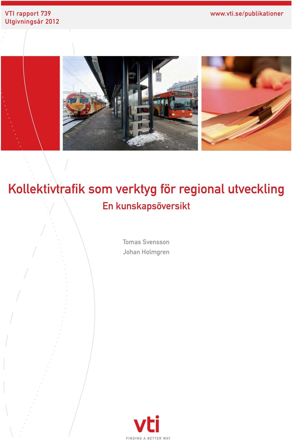 som verktyg för regional utveckling En