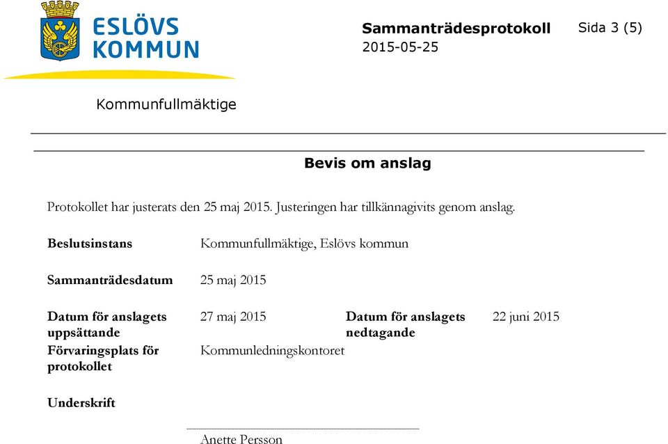 Beslutsinstans, Eslövs kommun Sammanträdesdatum 25 maj 2015 Datum för anslagets