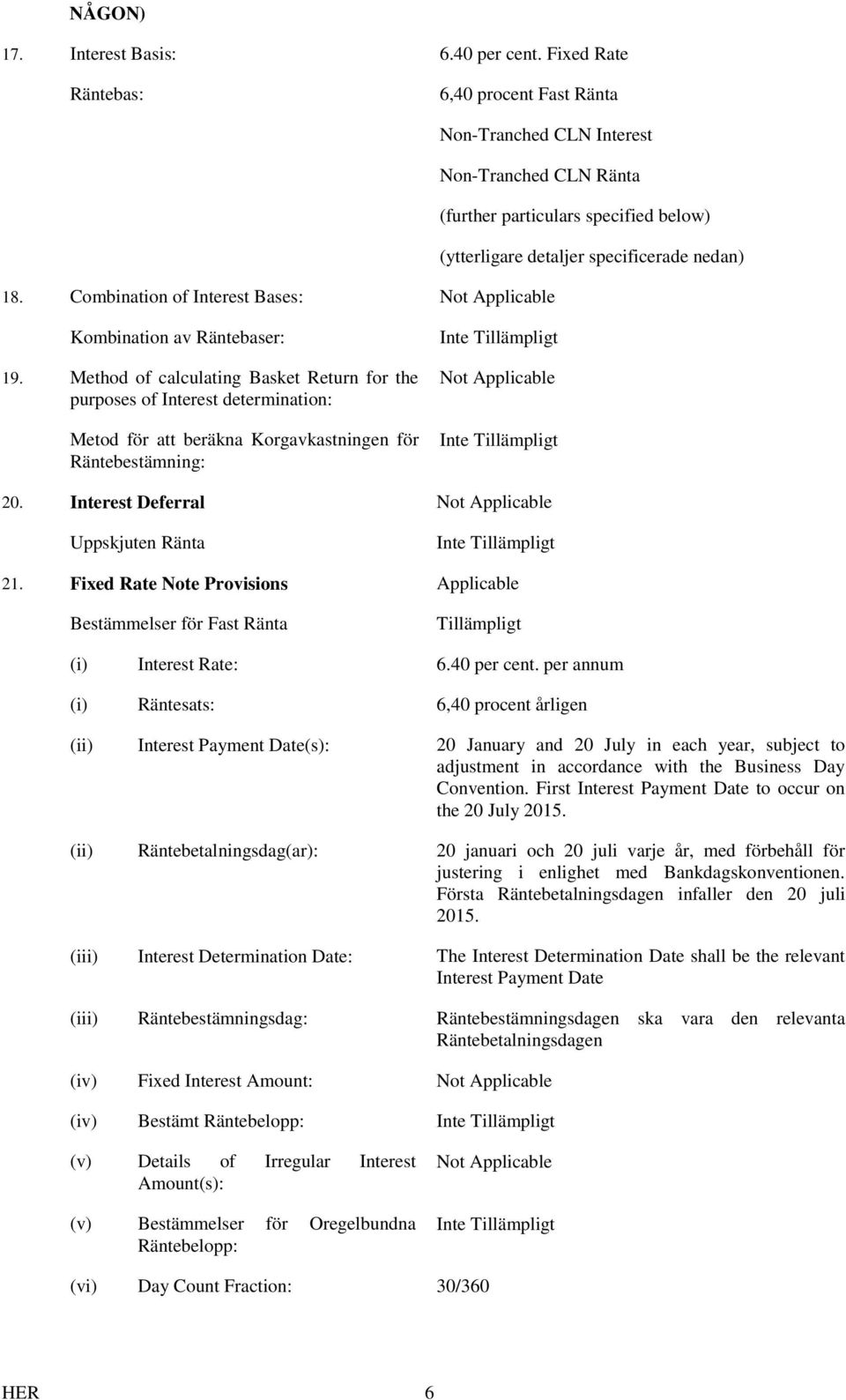 Combination of Interest Bases: Kombination av Räntebaser: 19.