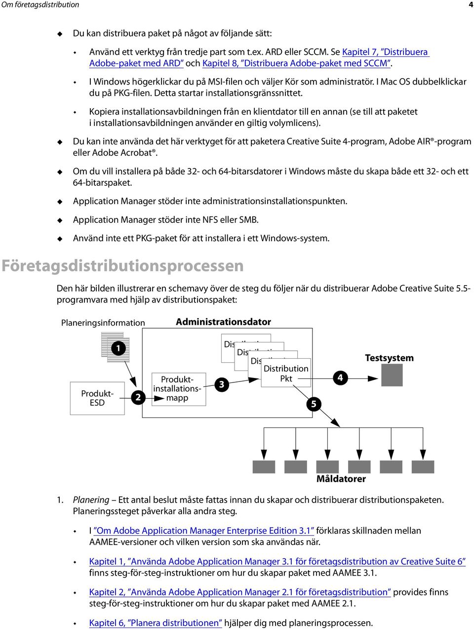 I Mac OS dubbelklickar du på PKG-filen. Detta startar installationsgränssnittet.