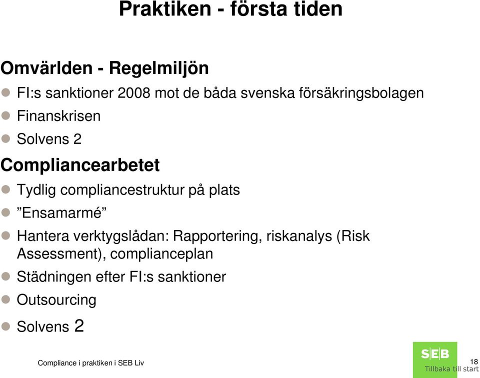 plats Ensamarmé Hantera verktygslådan: Rapportering, riskanalys (Risk Assessment),