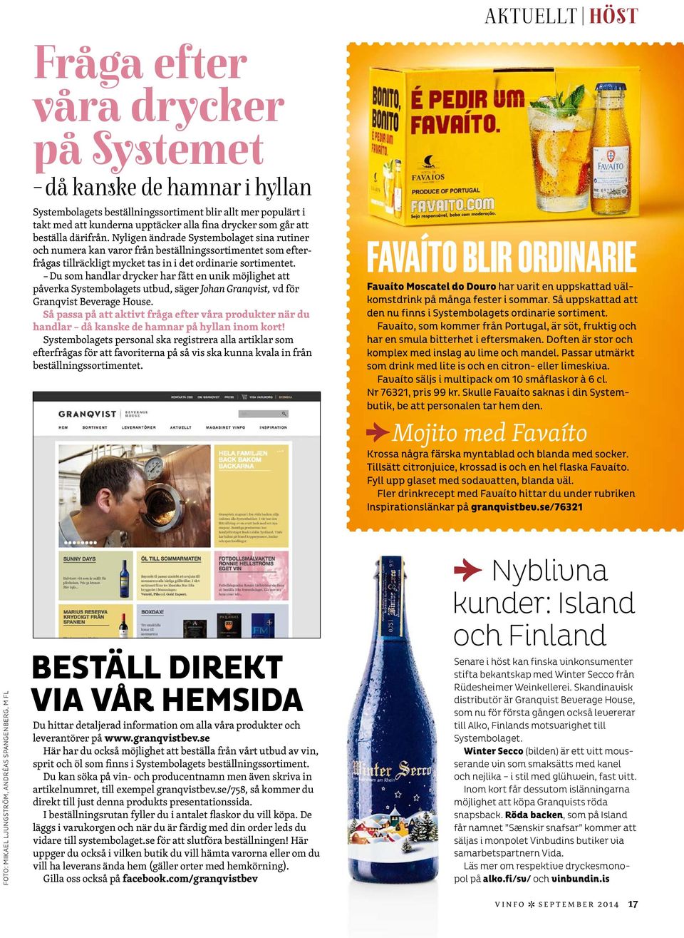 Du som handlar drycker har fått en unik möjlighet att påverka Systembolagets utbud, säger Johan Granqvist, vd för Granqvist Beverage House.