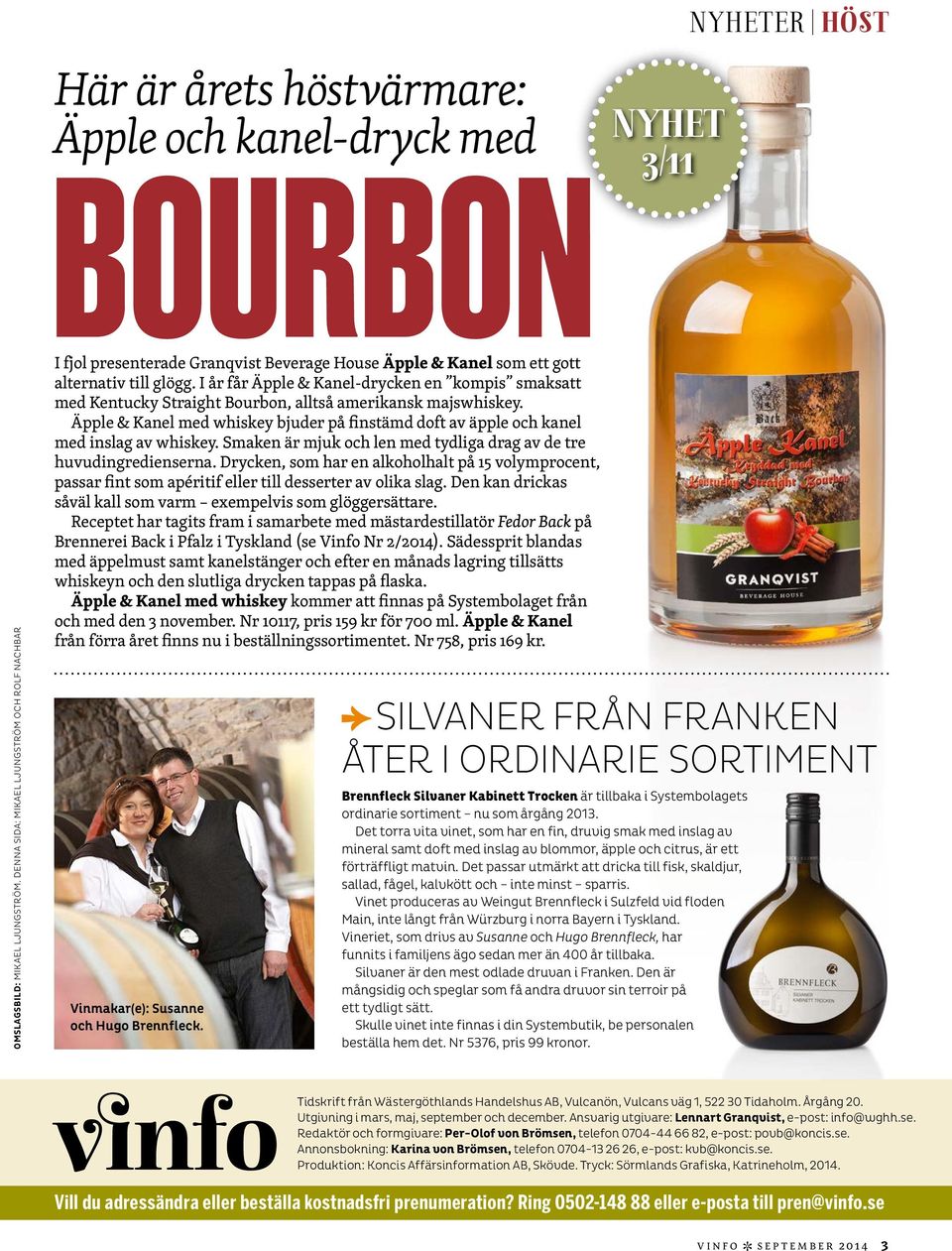 I år får Äpple & Kanel-drycken en kompis smaksatt med Kentucky Straight Bourbon, alltså amerikansk majswhiskey.
