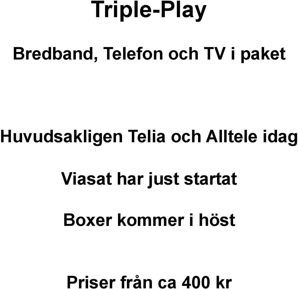 Alltele idag Viasat har just startat