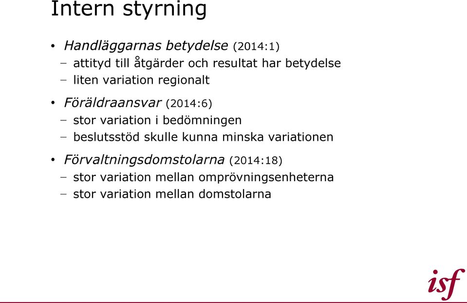 variation i bedömningen beslutsstöd skulle kunna minska variationen