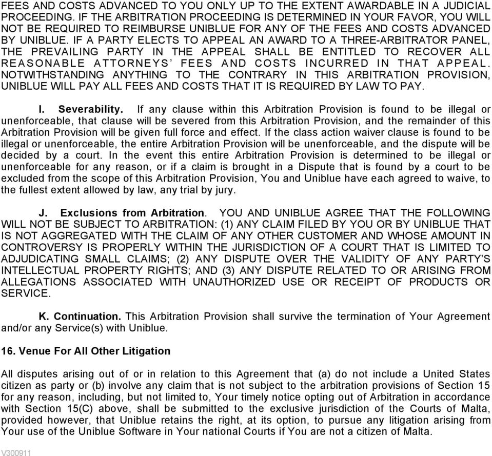 IF A PARTY ELECTS TO APPEAL AN AWARD TO A THREE-ARBITRATOR PANEL, THE PREVAILING PARTY IN THE APPEAL SHALL BE ENTITLED TO RECOVER ALL RE A S O NA B L E A TTO RNE Y S FE E S A ND CO S TS I NCURRE D I