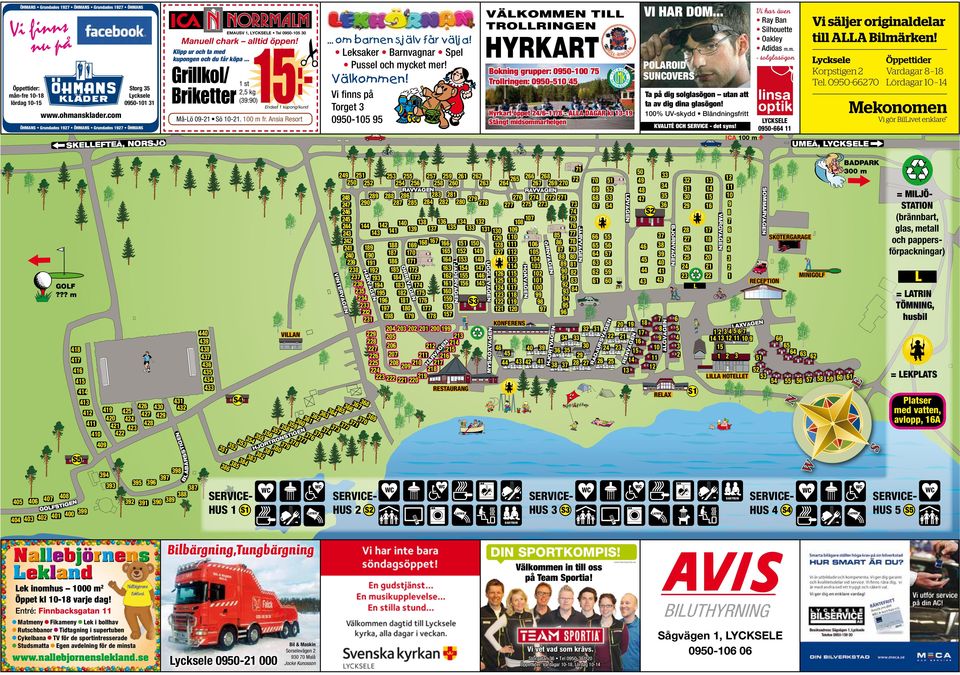 Vi finns på Torget 090-10 9 Endast 1 kupong/kund Må-ö 09-1 Sö 10-1. 100 m fr.