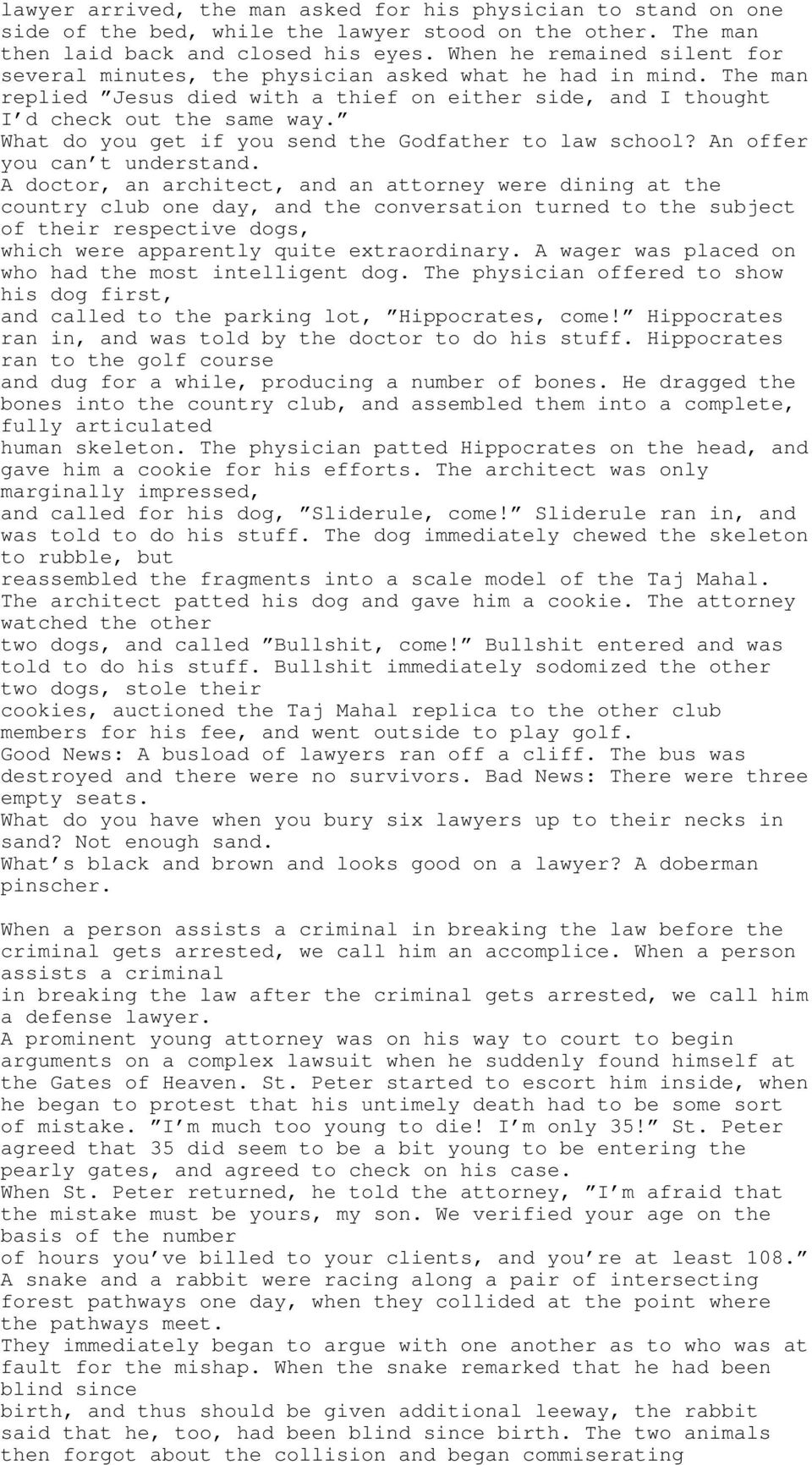 What do you get if you send the Godfather to law school? An offer you can t understand.