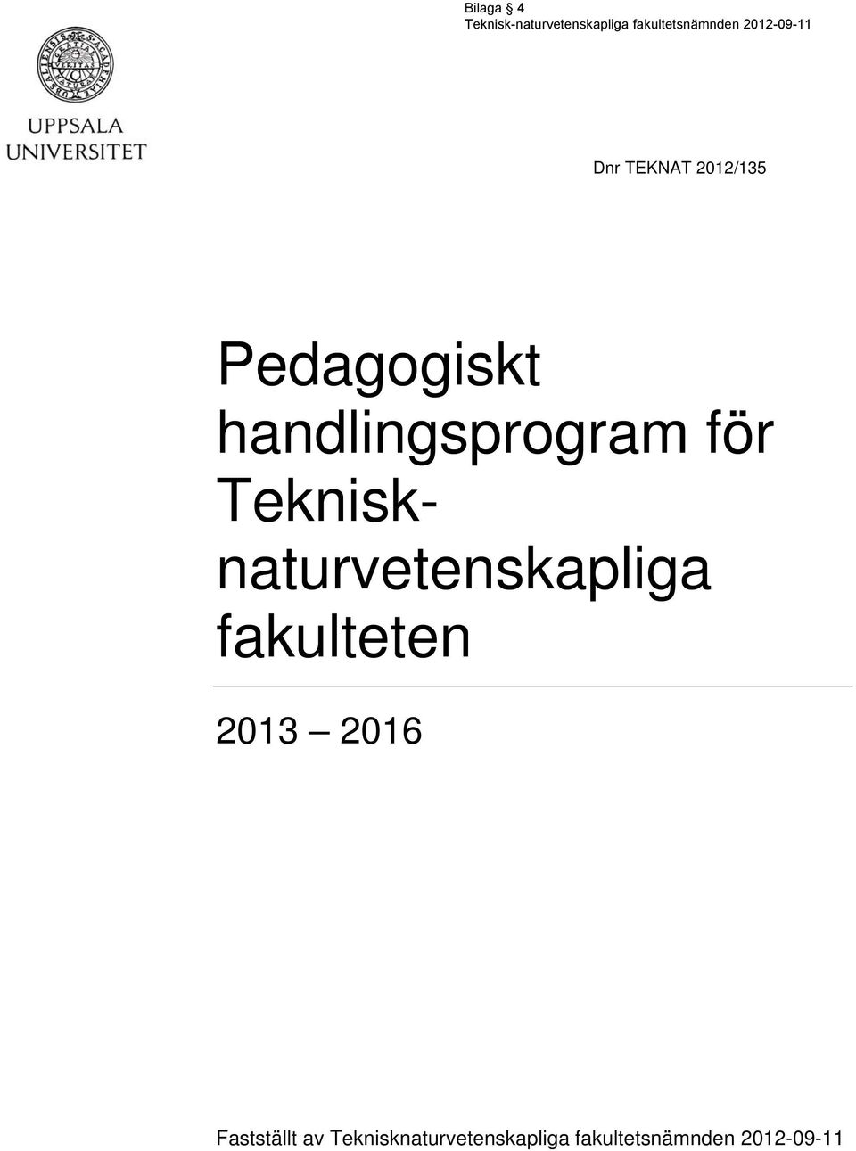 Teknisknaturvetenskapliga fakulteten