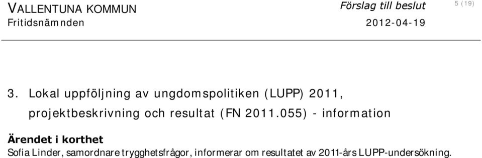 resultat (FN 2011.