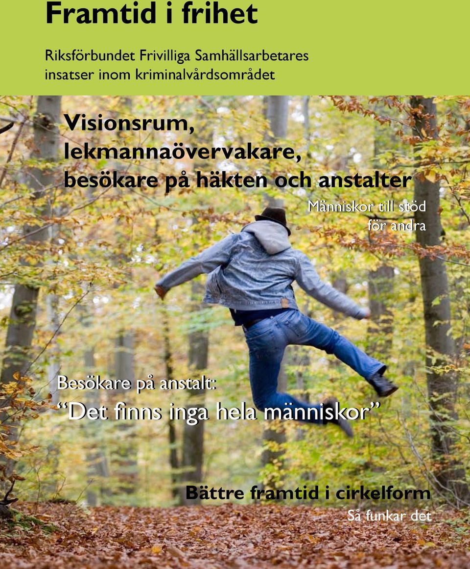 häkten och anstalter Människor till stöd för andra Besökare på
