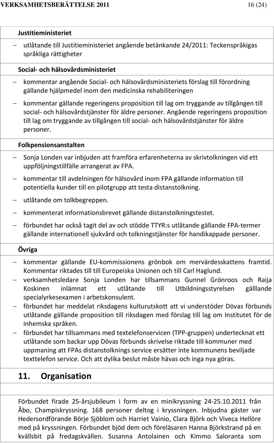 av tillgången till social- och hälsovårdstjänster för äldre personer. Angående regeringens proposition till lag om tryggande av tillgången till social- och hälsovårdstjänster för äldre personer.