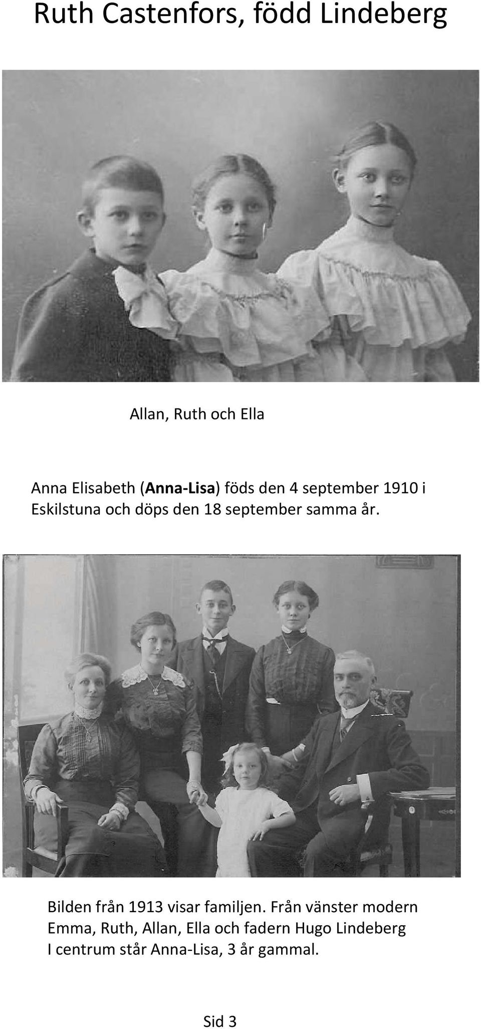 Bilden från 1913 visar familjen.