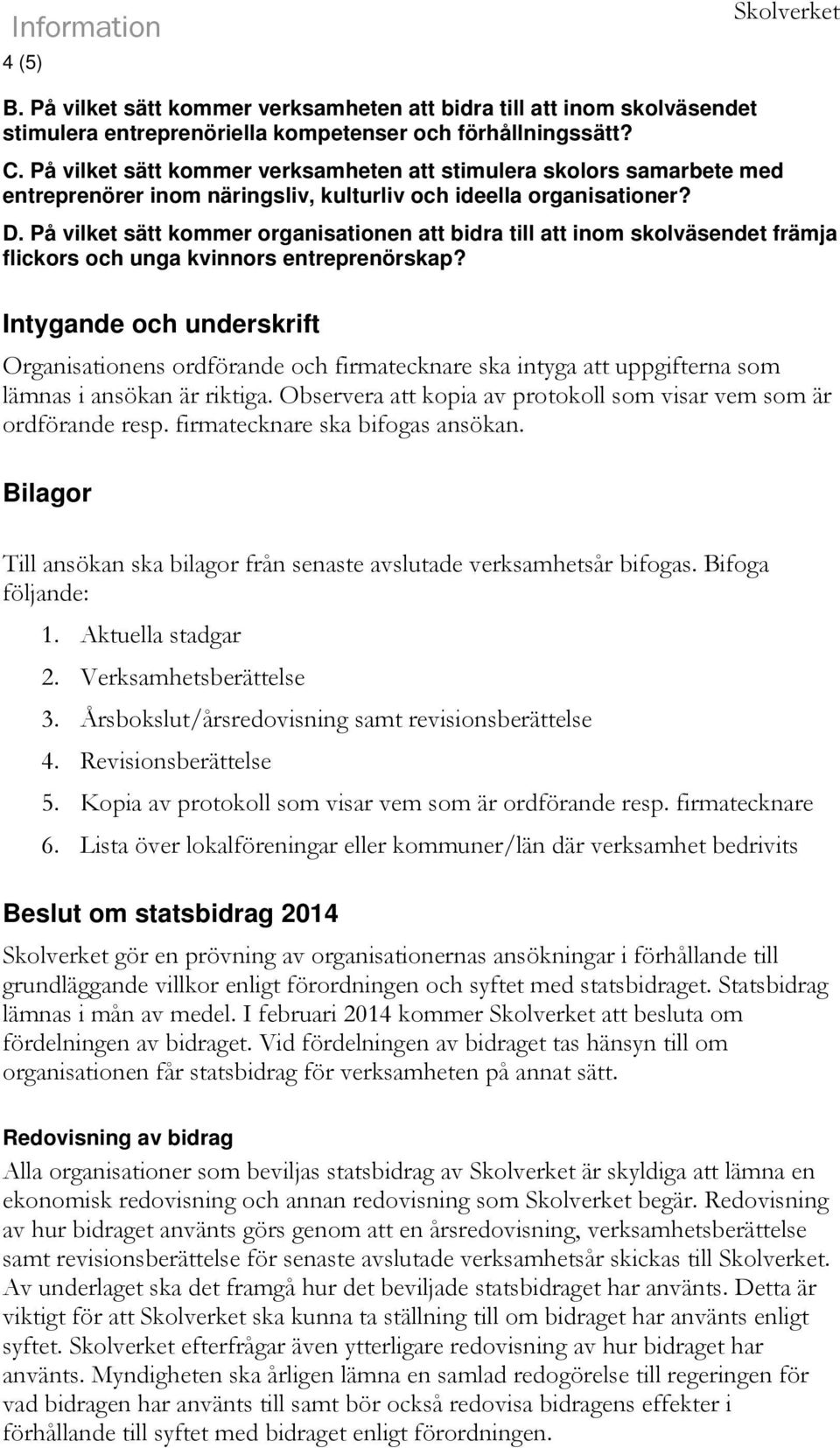 På vilket sätt kommer organisationen att bidra till att inom skolväsendet främja flickors och unga kvinnors entreprenörskap?