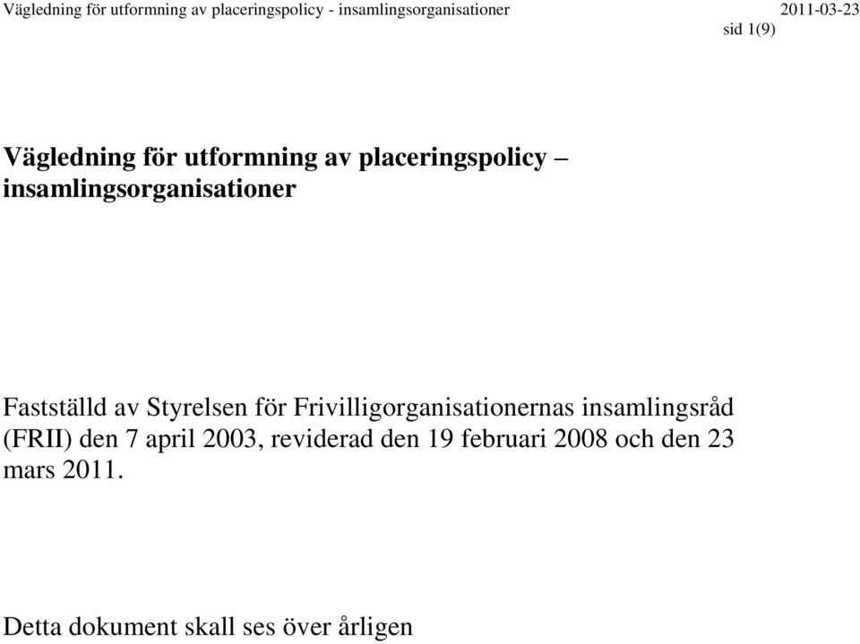 Frivilligorganisationernas insamlingsråd (FRII) den 7 april 2003,