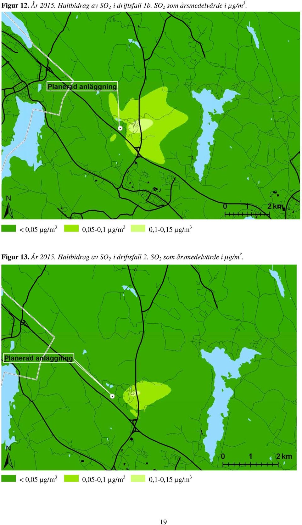 < 0,05 µg/m 3 0,05-0,1 µg/m 3 0,1-0,15 µg/m 3 Figur 13. År 2015.