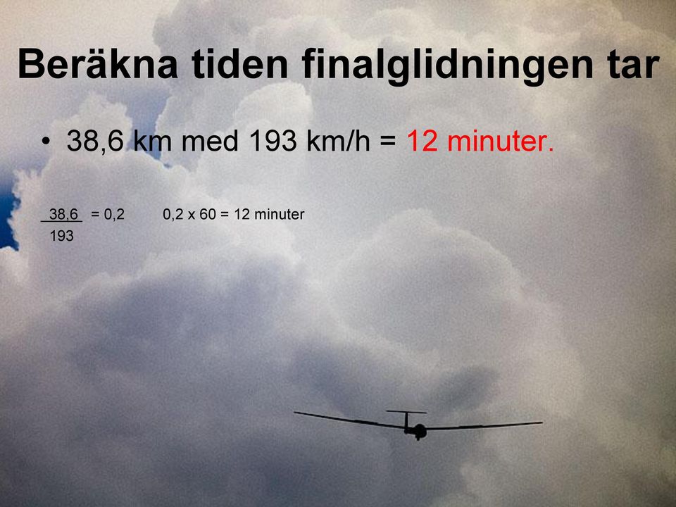 km med 193 km/h = 12