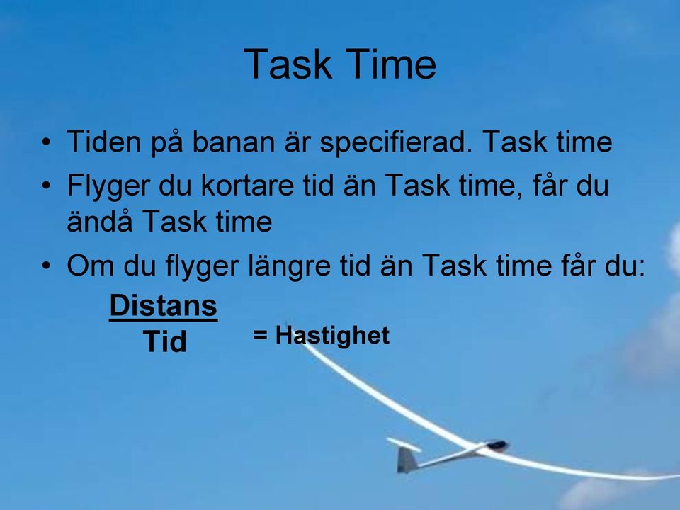 time, får du ändå Task time Om du flyger