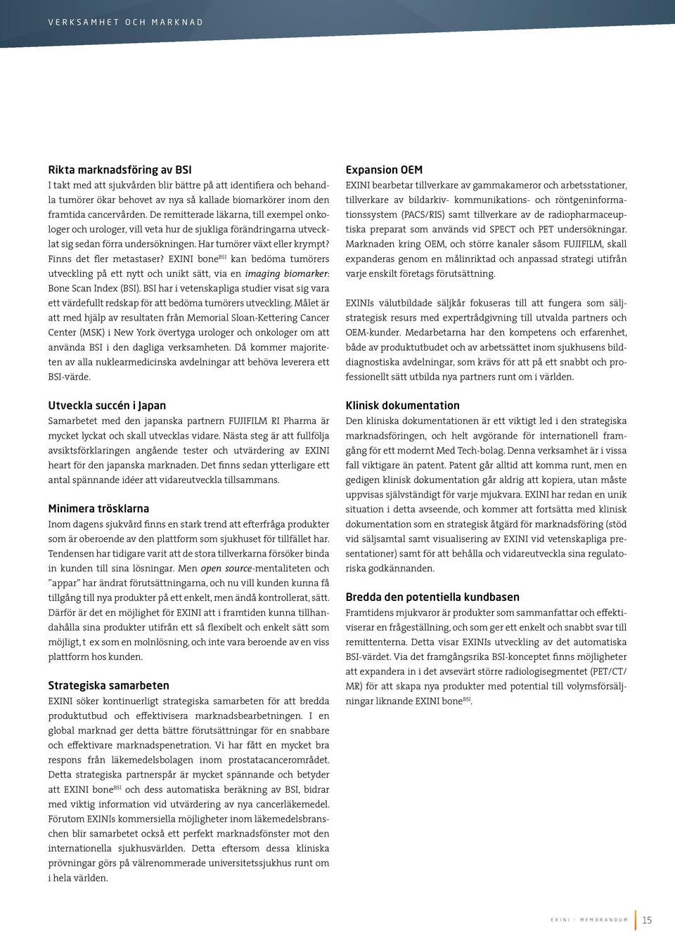 Finns det fler metastaser? EXINI bone BSI kan bedöma tumörers utveckling på ett nytt och unikt sätt, via en imaging biomarker: Bone Scan Index (BSI).