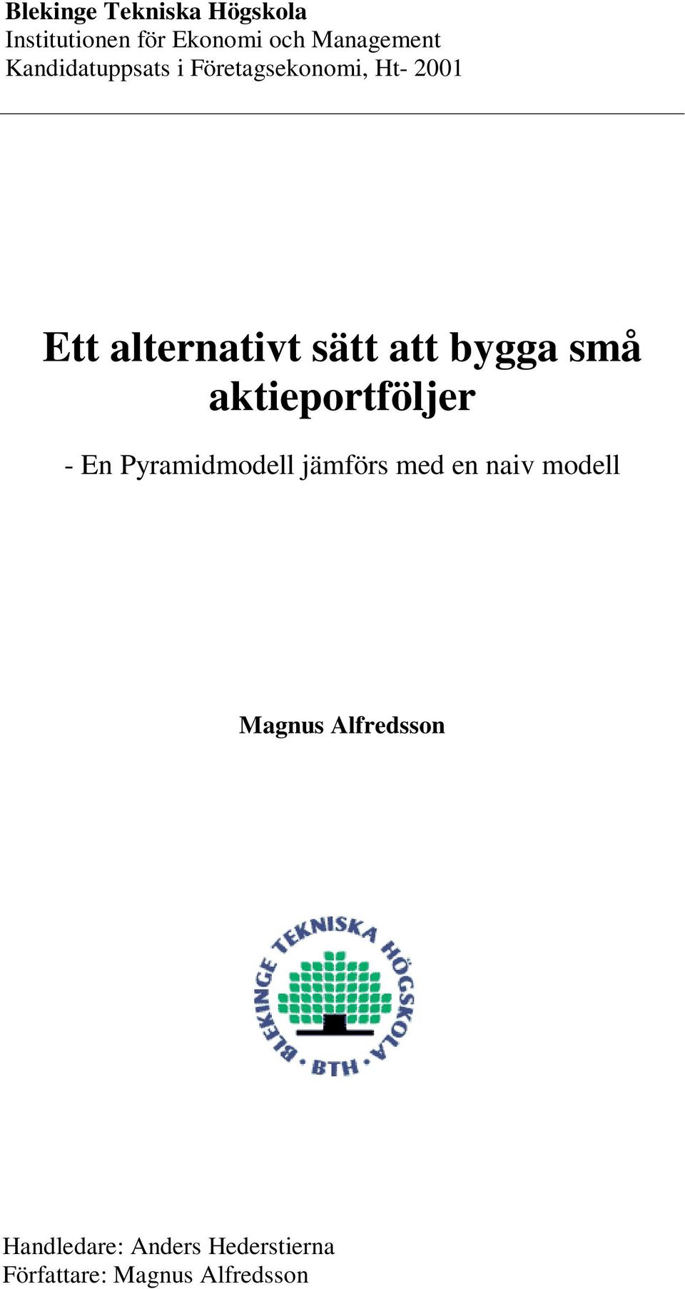 aktieportföljer - En Pyramidmodell jämförs