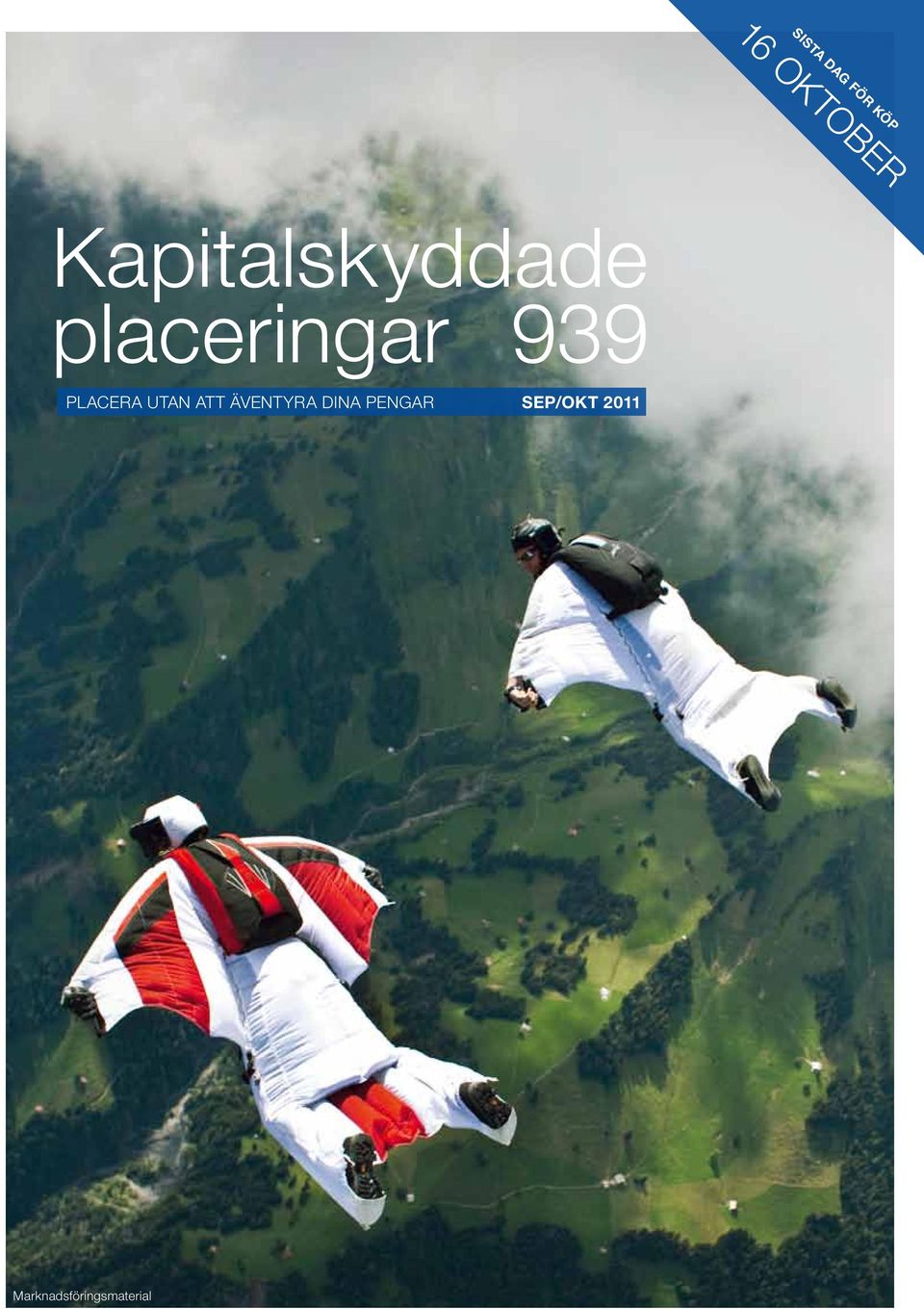 placeringar 939 PLACERA UTAN ATT ÄVENTYRA