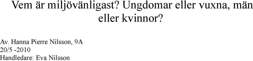 kvinnor? Av.