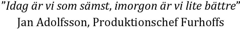 bättre Jan Adolfsson,