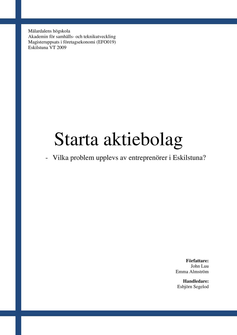 Starta aktiebolag - Vilka problem upplevs av entreprenörer i