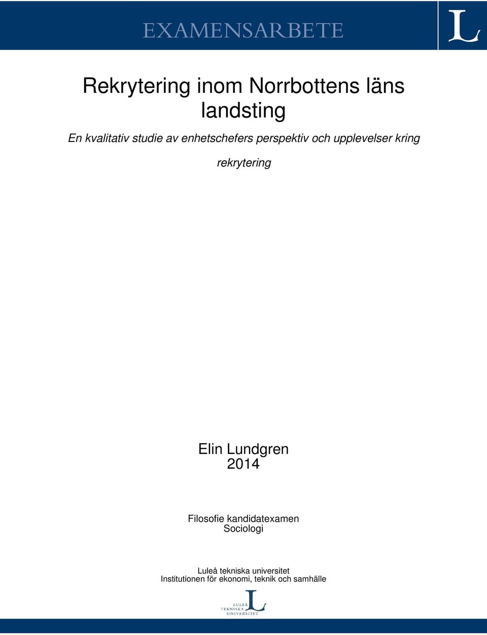 kring rekrytering Elin Lundgren 2014 Filosofie kandidatexamen