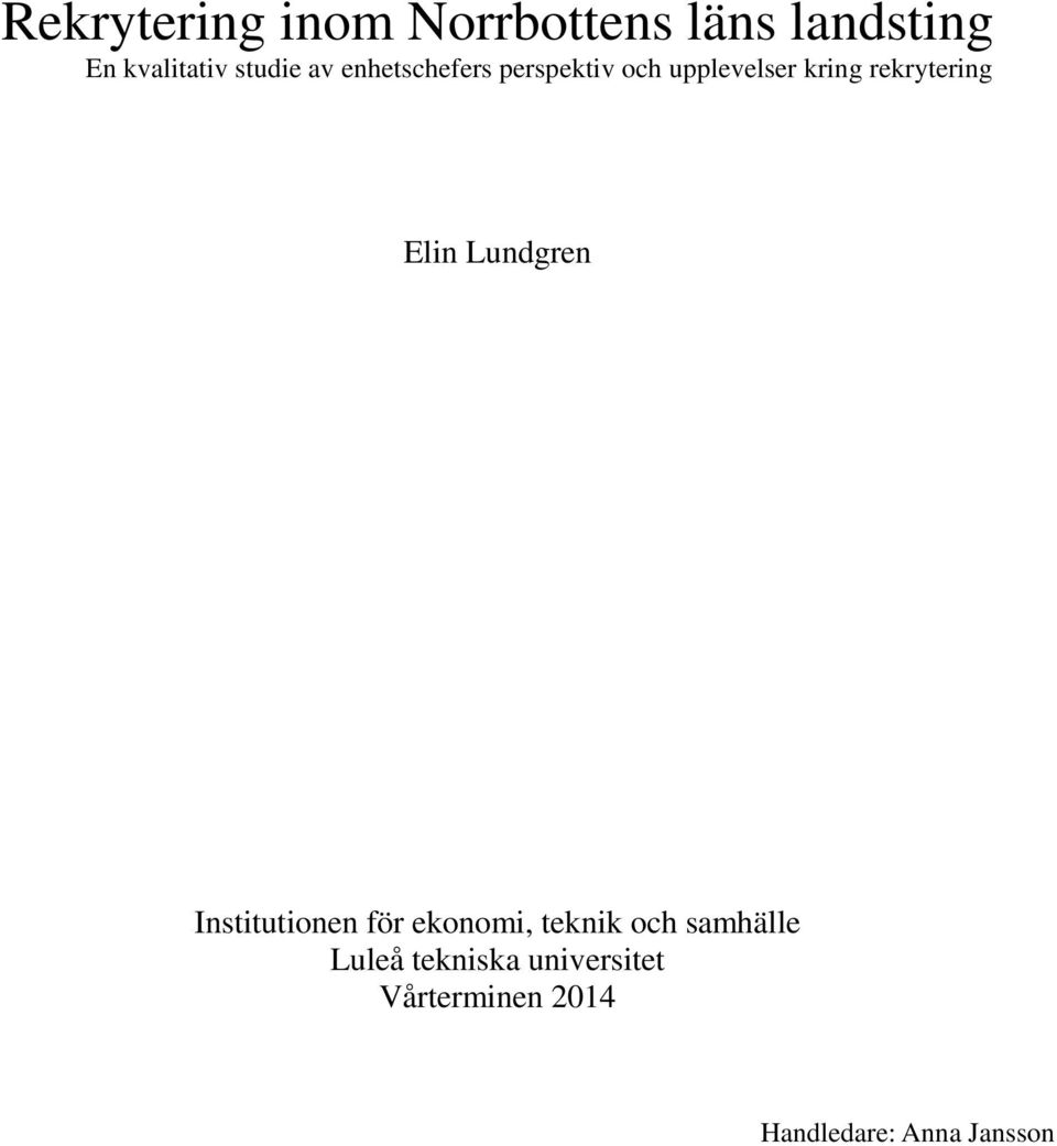 rekrytering Elin Lundgren Institutionen för ekonomi, teknik och