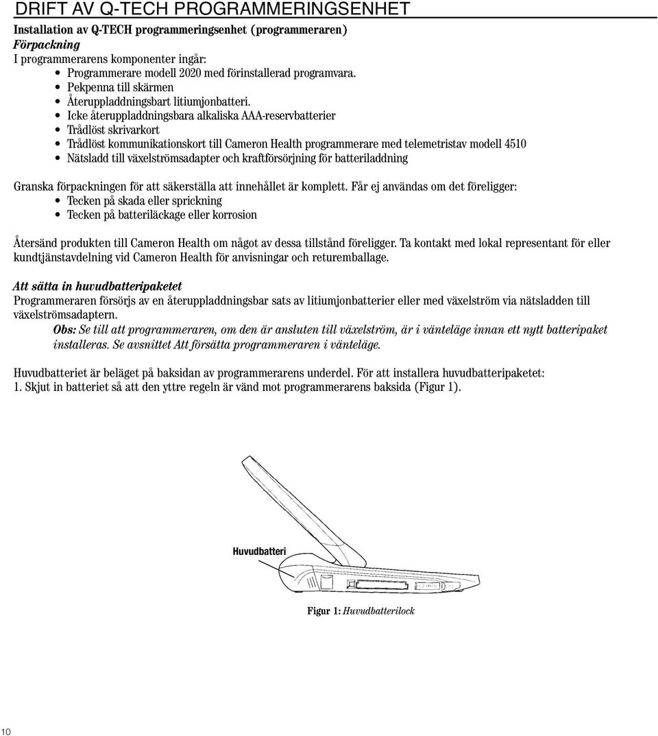 Icke återuppladdningsbara alkaliska AAA-reservbatterier Trådlöst skrivarkort Trådlöst kommunikationskort till Cameron Health programmerare med telemetristav modell 4510 Nätsladd till