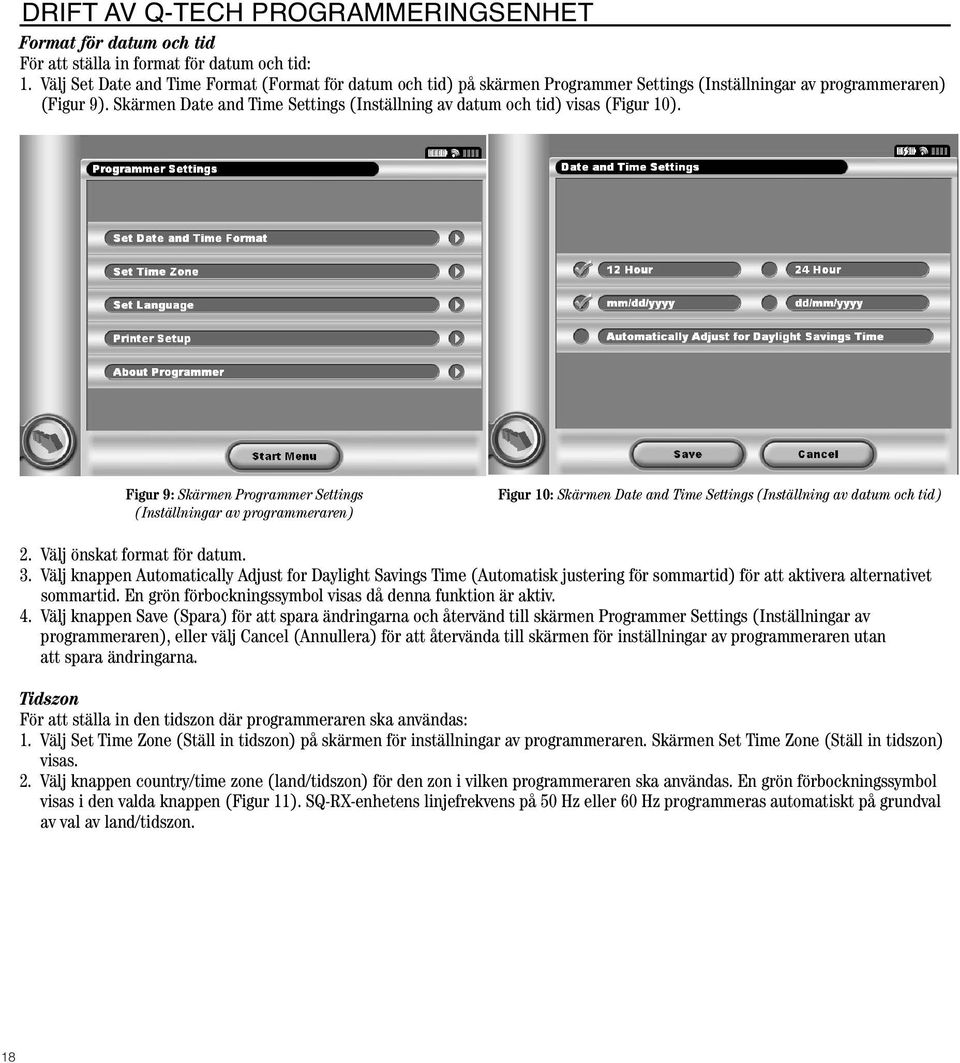 Skärmen Date and Time Settings (Inställning av datum och tid) visas (Figur 10).