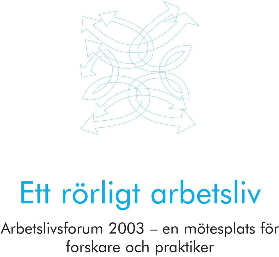 Arbetslivsforum 2003